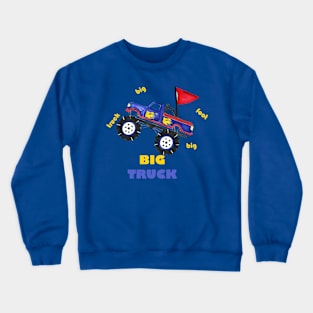 Big truck for kids Crewneck Sweatshirt